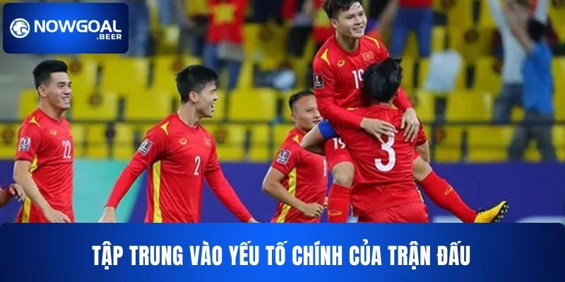Nên tập trung vào yếu tố chính khi nhận định kèo cá cược